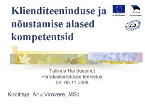 Klienditeeninduse ja nustamise alased kompetentsid Tallinna Haridusamet Hariduskorralduse