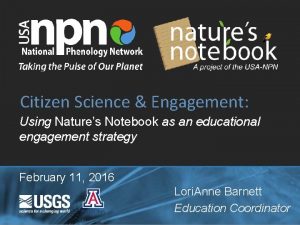 Citizen Science Engagement Using Natures Notebook as an