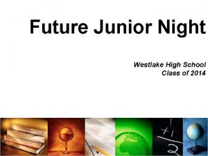 Future Junior Night Westlake High School Class of