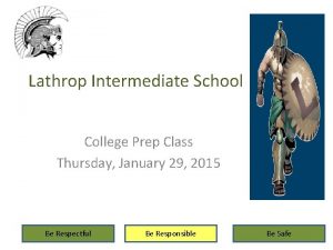 Lathrop Intermediate School College Prep Class Thursday January