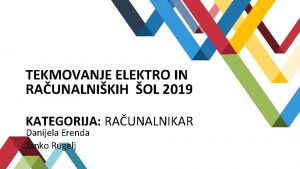 TEKMOVANJE ELEKTRO IN RAUNALNIKIH OL 2019 KATEGORIJA RAUNALNIKAR