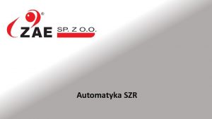 Automatyka SZR Czym s automaty z rodziny RZR