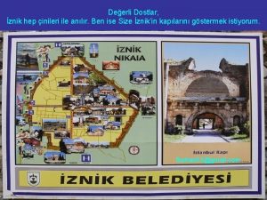 Deerli Dostlar znik hep inileri ile anlr Ben