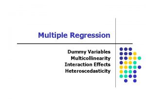 Multiple Regression Dummy Variables Multicollinearity Interaction Effects Heteroscedasticity