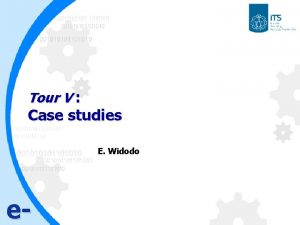 Tour V Case studies E Widodo e 2