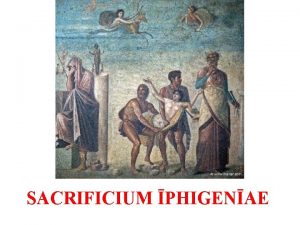 SACRIFICIUM PHIGENAE Paris flius Priam rgis Triae longum