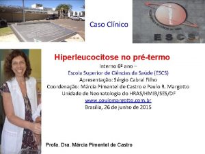 Caso Clnico Hiperleucocitose no prtermo Interno 6 ano