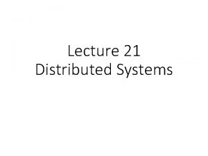 Lecture 21 Distributed Systems Checkpoint In journaling Metadata