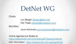 Det Net WG Chairs Lou Berger lbergerlabn net