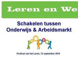 Schakelen tussen Onderwijs Arbeidsmarkt Festival van het Leren