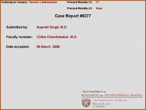 Radiological Category Thoracic Cardiovascular Principal Modality 1 CT