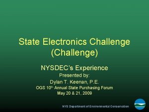 State Electronics Challenge Challenge NYSDECs Experience Presented by