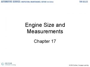 Engine Size and Measurements Chapter 17 2012 Delmar