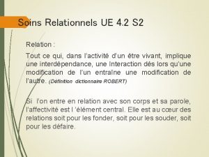 Soins Relationnels UE 4 2 S 2 Relation