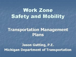 Work Zone Safety and Mobility Transportation Management Plans