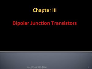 Chapter III Bipolar Junction Transistors www infonics co