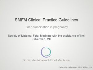 SMFM Clinical Practice Guidelines Tdap Vaccination in pregnancy