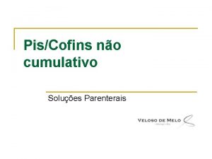 PisCofins no cumulativo Solues Parenterais No cumulatividade n