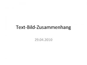 TextBildZusammenhang 29 04 2010 Bilder und Texte Vielfltige