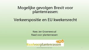 Mogelijke gevolgen Brexit voor plantenrassen Verkeerspositie en EU