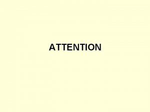 ATTENTION Definition Attention is selective observation i e