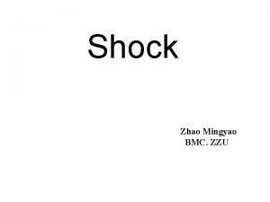Shock Zhao Mingyao BMC ZZU What is shock