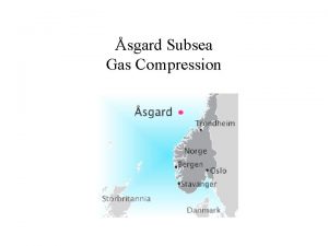 sgard Subsea Gas Compression Norwegian Petroleum Directorate The