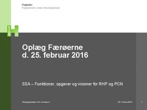 Psykiatrisk Center Nordsjlland Oplg Frerne d 25 februar