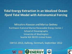 Tidal Energy Extraction in an Idealized Ocean Fjord