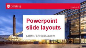 Powerpoint slide layouts External Relations Division Title slide