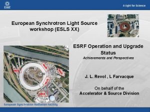 European Synchrotron Light Source workshop ESLS XX ESRF