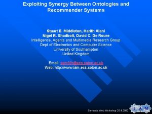 Exploiting Synergy Between Ontologies and Recommender Systems Stuart