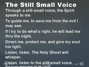 The Still Small Voice Through a still small