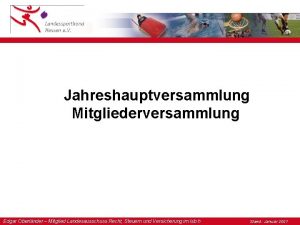 Jahreshauptversammlung Mitgliederversammlung Edgar Oberlnder Mitglied Landesausschuss Recht Steuern