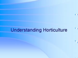 Understanding Horticulture Next Generation ScienceCommon Core Standards Addressed