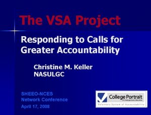 The VSA Project Responding to Calls for Greater