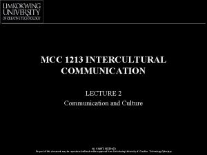 MCC 1213 INTERCULTURAL COMMUNICATION LECTURE 2 Communication and