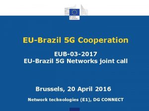 EUBrazil 5 G Cooperation EUB03 2017 EUBrazil 5