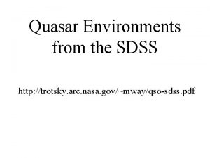 Quasar Environments from the SDSS http trotsky arc