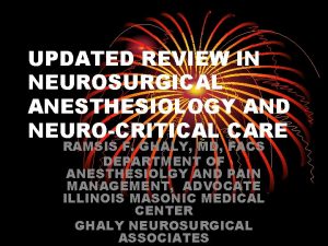 UPDATED REVIEW IN NEUROSURGICAL ANESTHESIOLOGY AND NEUROCRITICAL CARE