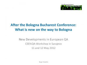After the Bologna Bucharest Conference What is new