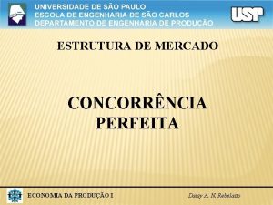 ESTRUTURA DE MERCADO CONCORRNCIA PERFEITA ECONOMIA DA PRODUO