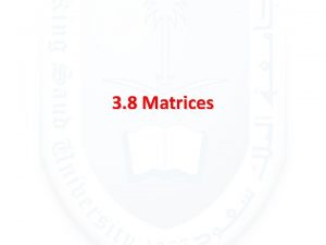 3 8 Matrices Matrix DEFINITION 1 A matrix