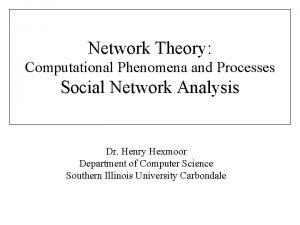 Network Theory Computational Phenomena and Processes Social Network