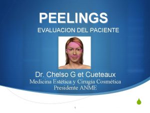 PEELINGS EVALUACION DEL PACIENTE Dr Chelso G et