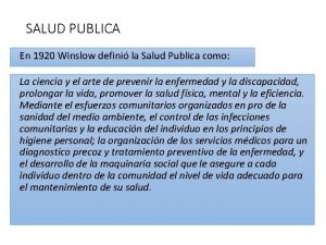 SALUD PUBLICA En 1920 Winslow defini la Salud