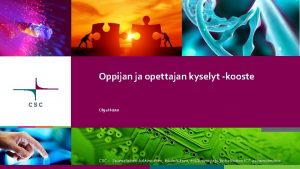 Oppijan ja opettajan kyselyt kooste Olga Heino CSC