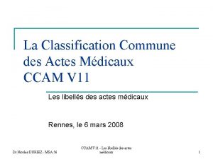 La Classification Commune des Actes Mdicaux CCAM V