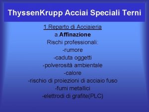 Thyssen Krupp Acciai Speciali Terni 1 Reparto di