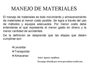 MANEJO DE MATERIALES El manejo de materiales es